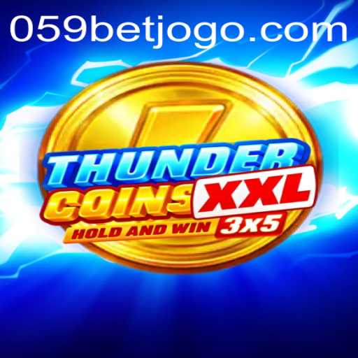Exploring ThunderCoinsXxl: Gaming Revolution with 059bet